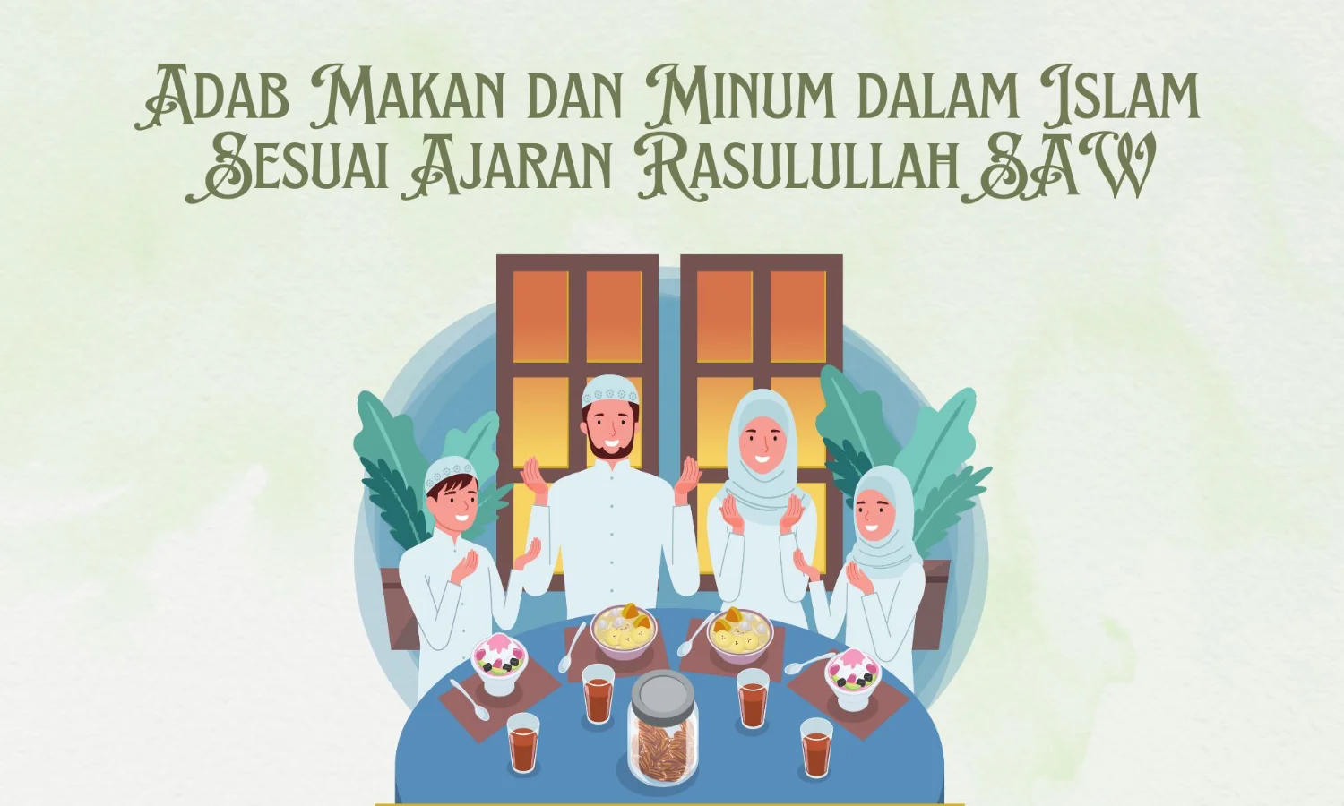 10 Adab Makan dan Minum dalam Islam Sesuai Ajaran Rasulullah SAW